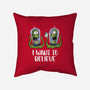 I Want To Believe In The Lottery-None-Removable Cover w Insert-Throw Pillow-zascanauta