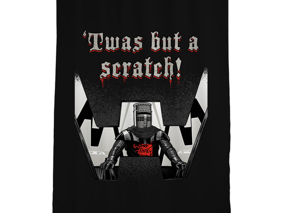 Twas But A Scratch