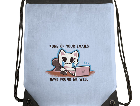 They Have Not Found Me Well