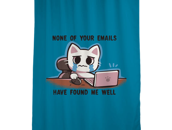 They Have Not Found Me Well