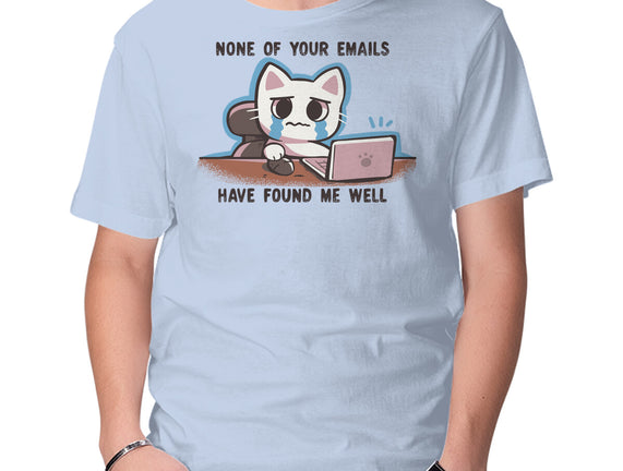 They Have Not Found Me Well