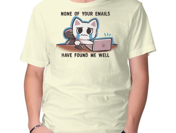 They Have Not Found Me Well