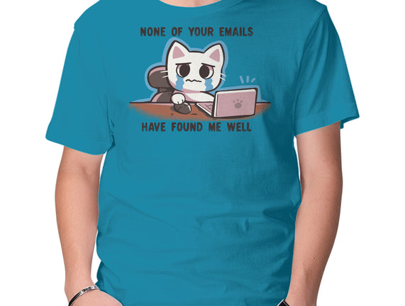 They Have Not Found Me Well