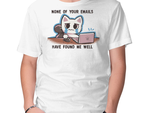 They Have Not Found Me Well