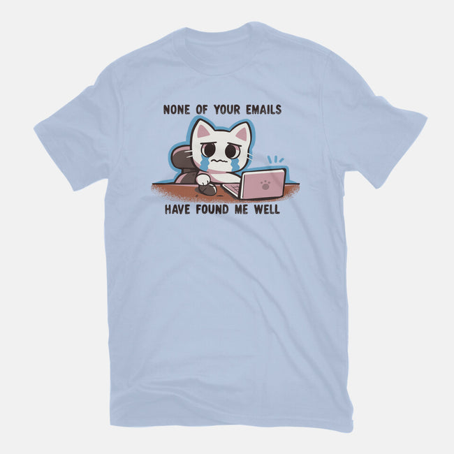 They Have Not Found Me Well-Mens-Basic-Tee-TechraNova