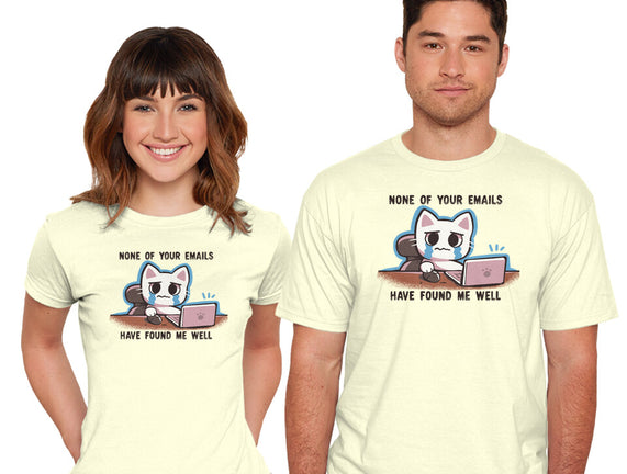 They Have Not Found Me Well