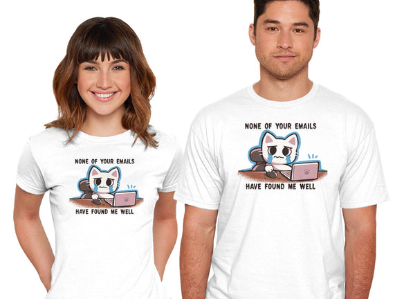 They Have Not Found Me Well