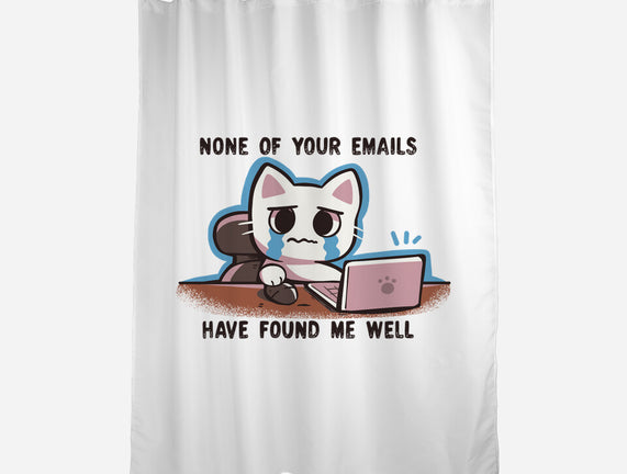 They Have Not Found Me Well