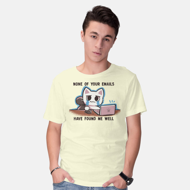 They Have Not Found Me Well-Mens-Basic-Tee-TechraNova