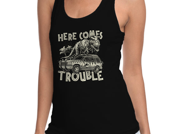 Here Comes Trouble