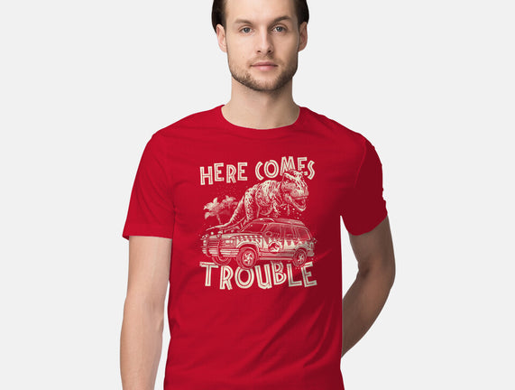 Here Comes Trouble