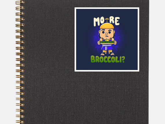 More Broccoli
