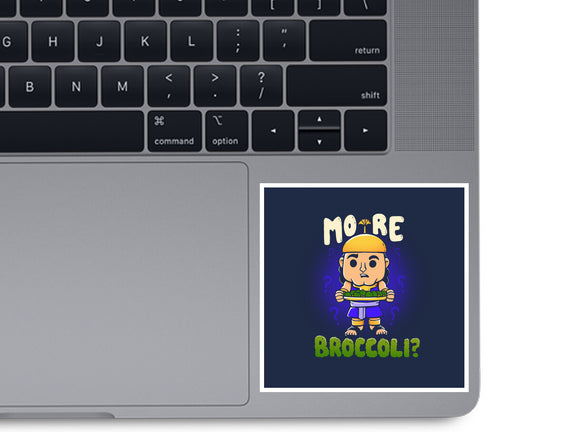 More Broccoli