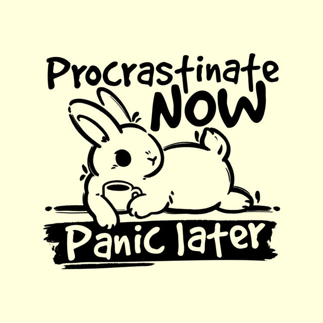 Procrastinate Now Panic Later-None-Glossy-Sticker-NemiMakeit