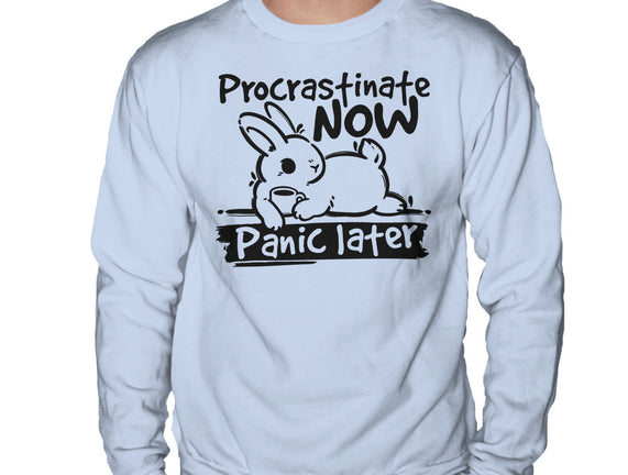 Procrastinate Now Panic Later