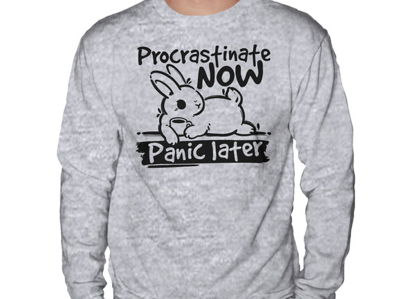 Procrastinate Now Panic Later