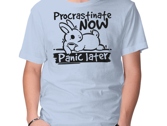 Procrastinate Now Panic Later