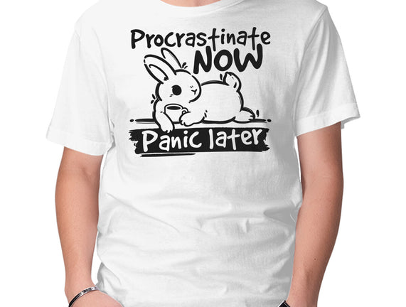 Procrastinate Now Panic Later