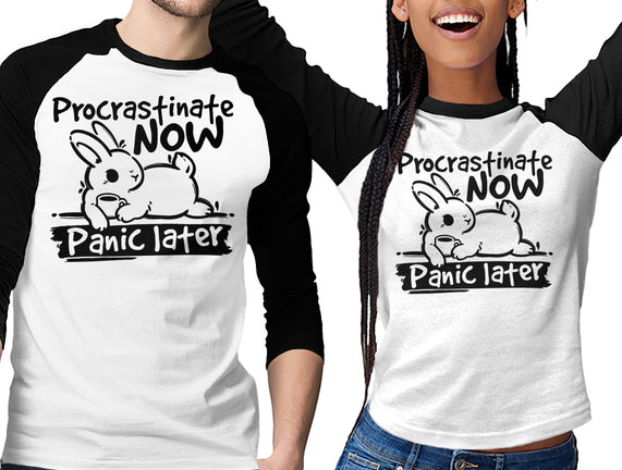 Procrastinate Now Panic Later