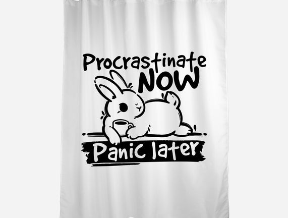 Procrastinate Now Panic Later