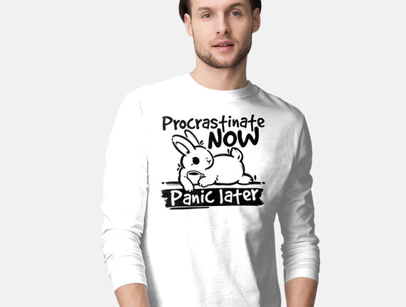 Procrastinate Now Panic Later