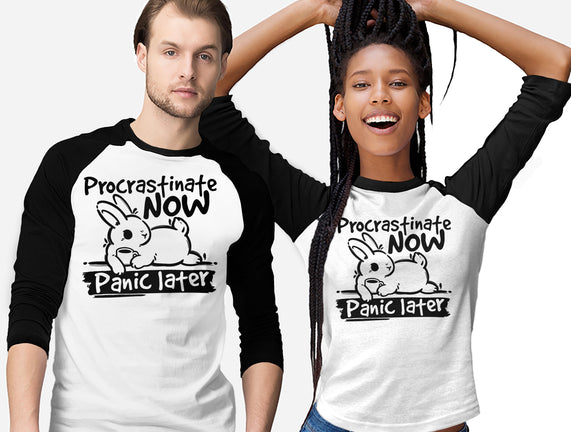 Procrastinate Now Panic Later