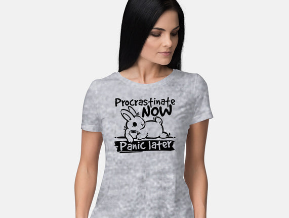 Procrastinate Now Panic Later