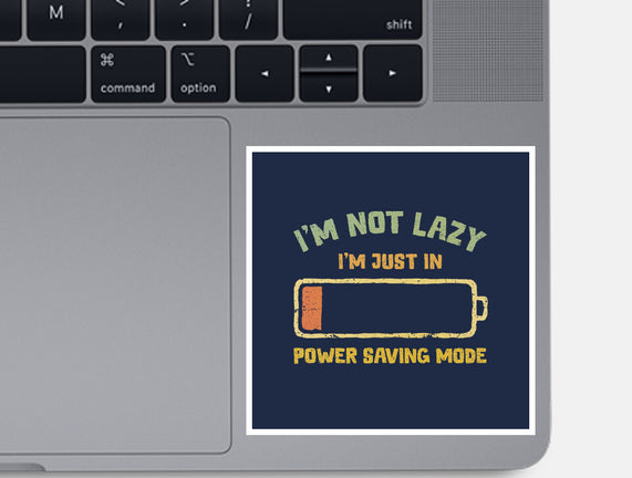 I'm In Power Saving Mode