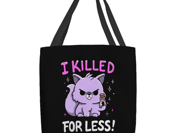 I Killed For Less
