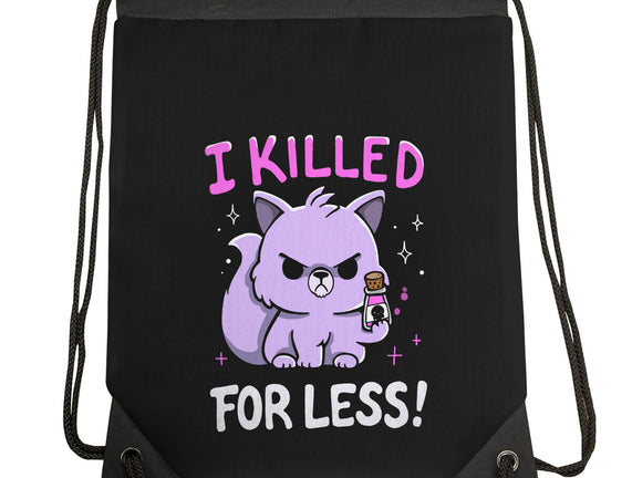 I Killed For Less