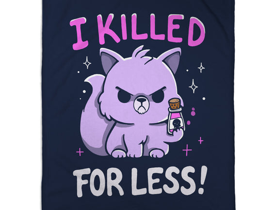 I Killed For Less