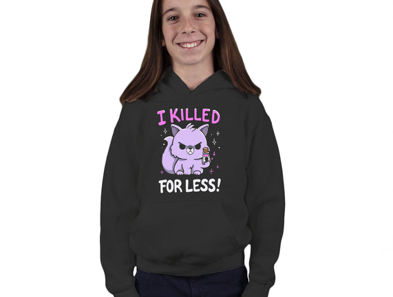 I Killed For Less