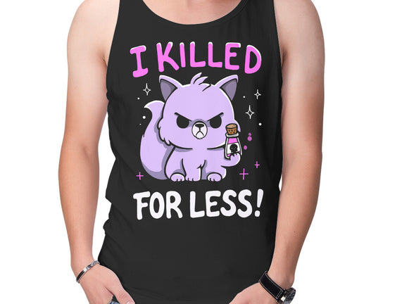 I Killed For Less