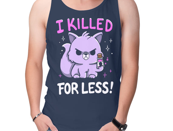 I Killed For Less