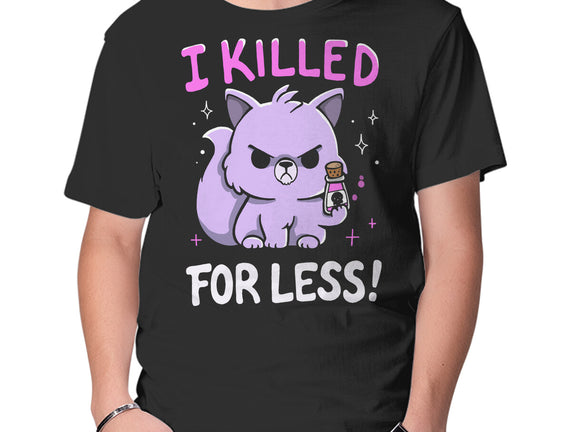 I Killed For Less