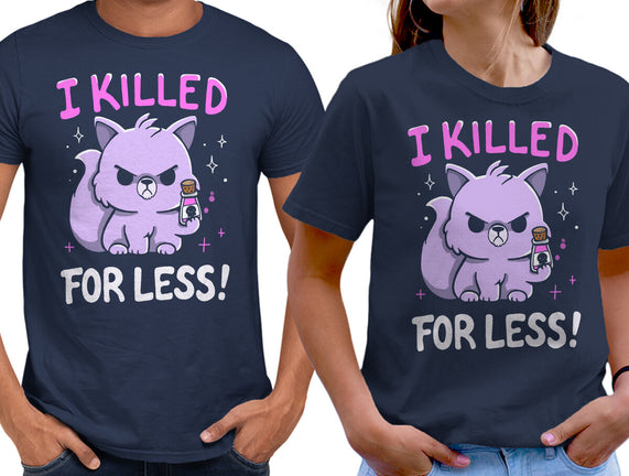 I Killed For Less