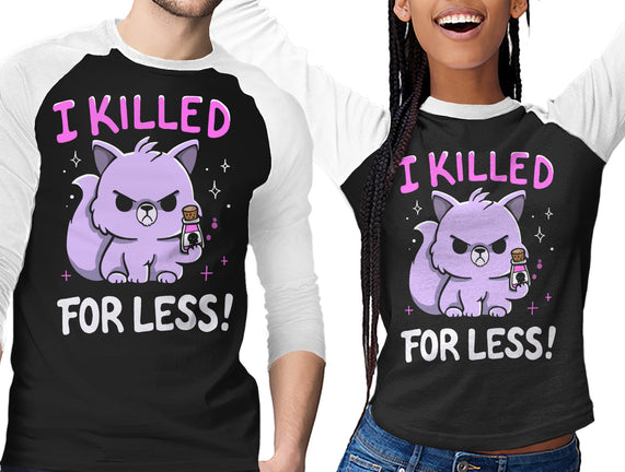 I Killed For Less