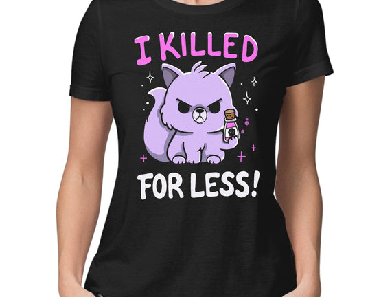 I Killed For Less