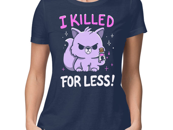 I Killed For Less