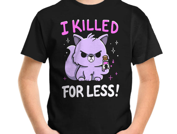 I Killed For Less