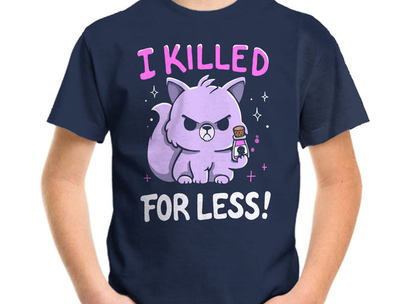 I Killed For Less