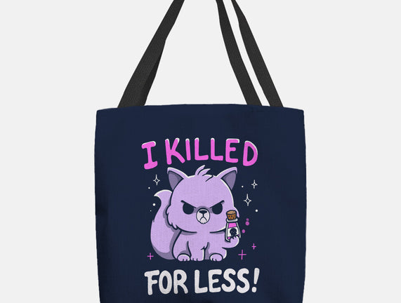 I Killed For Less