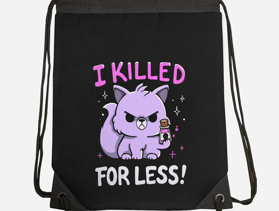 I Killed For Less