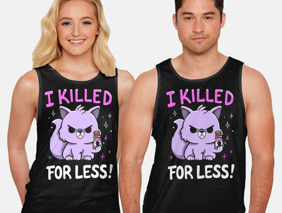 I Killed For Less