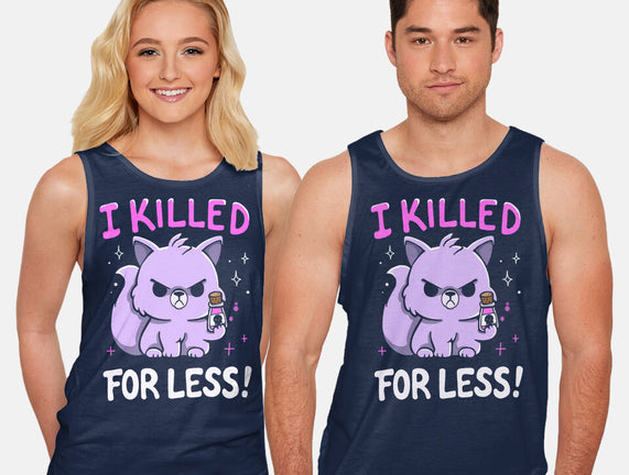 I Killed For Less