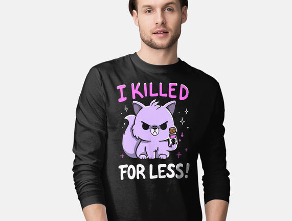I Killed For Less