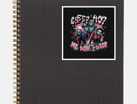 Creep Hop We Don’t Stop