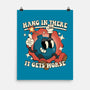 Hang In There It Gets Worse-None-Matte-Poster-RoboMega