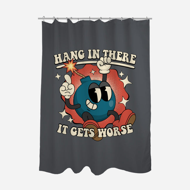 Hang In There It Gets Worse-None-Polyester-Shower Curtain-RoboMega