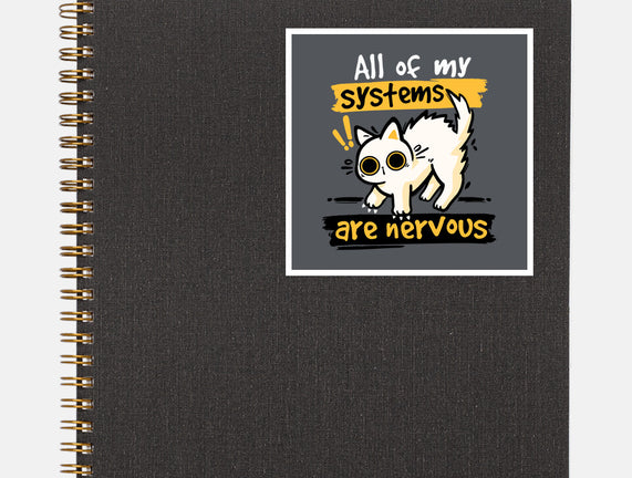 All Of My Systems Are Nervous
